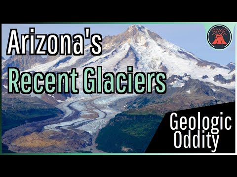 The Geologic Oddity in Arizona; Flagstaff's Recent Glaciers