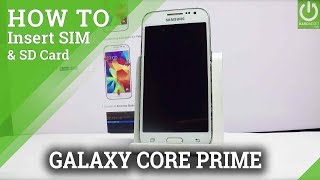 Insert SIM & SD in SAMSUNG Galaxy Core Prime - SIM and SD Slot