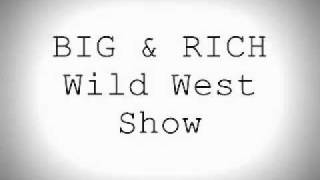 Big &amp; Rich Wild West Show