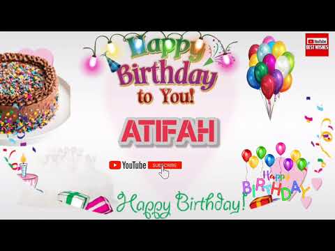 Happy Birthday ATIFAH _|🎂|_ Happy Birthday Song_|🎂|_Best_Wishes_||
