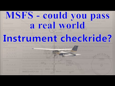 MSFS - The (real world) Instrument Checkride  (AH IFR flight lesson 19)