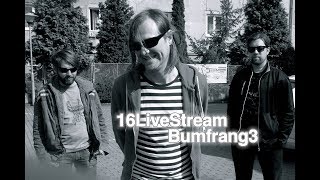 Video BUMFRANG3 - 16LiveStream