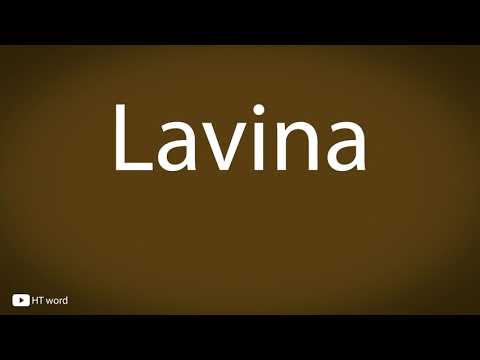 How to pronounce Lavina