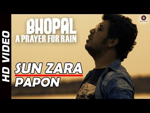 Sun Zara Official Video | Bhopal: A Prayer for Rain | Mischa Barton, Kal Penn & Martin Sheen | HD