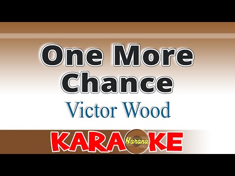 One More Chance - Victor Wood / KARAOKE