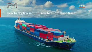 Applying a Security Seal to a Container or Trailer