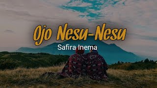 Download lagu OJO NESU NESU(lirik) - SAFIRA INEMA  By Moodbooster Lirik mp3 Download lagu OJO NESU NESU(lirik) - SAFIRA INEMA  By Moodbooster Lirik mp3