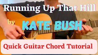 How to play âauRunning Up That Hillâau by Kate Bush - Quick Guitar Chord Tutorial