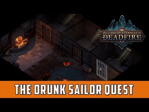 The Drunk Sailor Quest (Pillars of eternity 2 Deadfire)