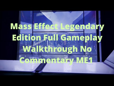 Mass Effect LE Full Walkthrough No Commentary ME1 PT 9