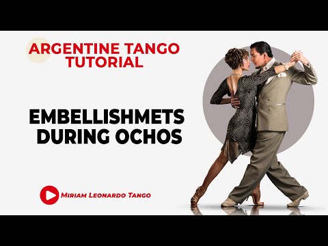 Followers embellishments during ocho