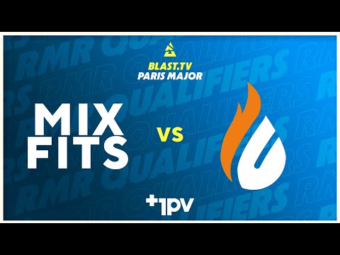 Mixfits vs CPH Flames - RMR Closed Qualifiers - BLAST.tv Paris Major
