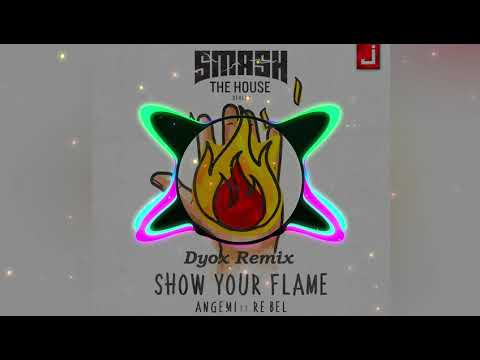 Angemi Ft. Re Bel - Show your flame (Dyox bootleg remix)