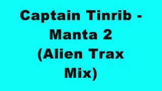 Captain Tinrib - Manta 2 (Alien Trax Mix)