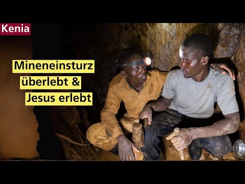 Mineneinsturz überlebt – Kenia | Bibel Liga