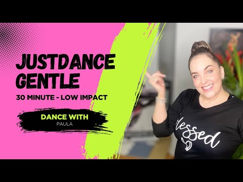 JustDance Gentle - 30 minutes - Low Impact!