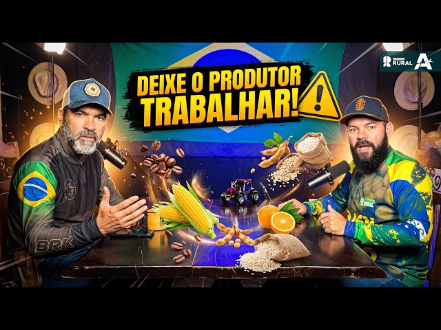 NÃO ATRAPALHE QUEM PRODUZ! Brasil é o ÚNICO que pode salvar o mundo, da fome