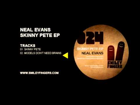 SFN024 Neal Evans - Skinny Pete Ep - Smiley Fingers