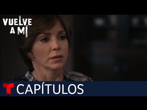 Vuelve a Mí | Capítulo 2: Te encontré | Telemundo