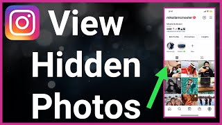 How To View Hidden Photos On Your Instagram