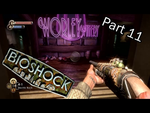 BIOSHOCK (Remastered) Walkthrough Gameplay Part 11  -  Worley Winery!!  (PS4)
