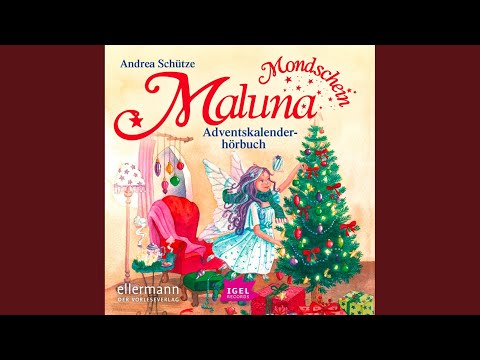 Kapitel 1.2 & Kapitel 2.1 - Maluna Mondschein. Das Adventskalenderhörbuch