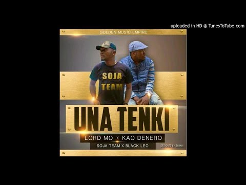 Lord Mo ft. Kao Denero - Una Tenki (Sierra Leone Music)