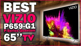✅ VIZIO P659 G1 P Series Quantum 65” Class 4K HDR Smart TV | Your Best Deal