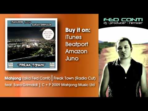 Mahjong Feat Sarah Grimaldi - Freak Town (Radio Cut) - produced by Fed Conti (aka Mahjong)