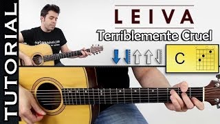 Como tocar Terriblemente Cruel de Leiva en guitarra acordes y ritmo tutorial completo cover