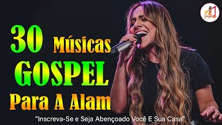 Louvores de Adoração - Com letra - As Melhores Músicas Gospel Mais Tocadas 2024 - Top Louvores #04
