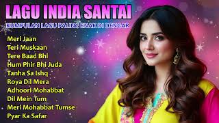 Download lagu Lagu India Terbaik 2025 | Viral, Romantis, dan Menenangkan Hati mp3