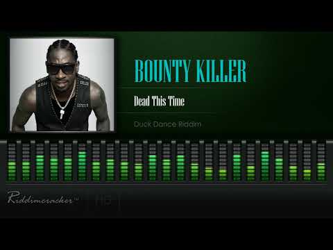 Bounty Killer - Dead This Time (Duck Dance Riddim) [HD]