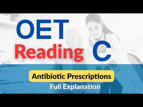 Antibiotic Prescriptions – OET Reading Part C Practice | Step-by-Step Answer Guide