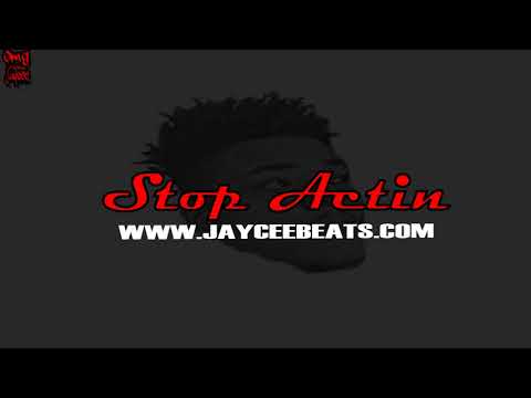 "Stop Actin" Yid x SOB x RBE x Mozzy Type Beat 2018 | Jaycee |