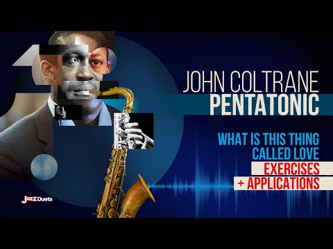John Coltrane Pentatonic - "What is this thing called love" tutorial + exercises