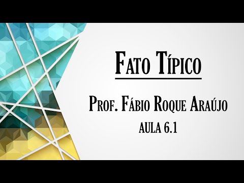 Fato Típico - Aula 6.1 | Curso de Direito Penal - Parte Geral