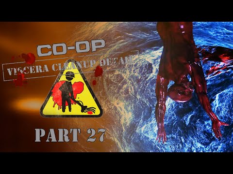 Co-Op: Viscera Cleanup Detail - Part 27 - Cave Cleaning