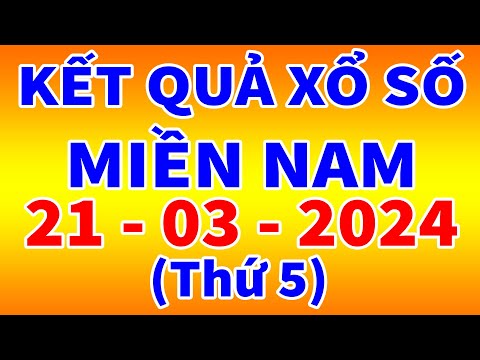 Kết quả xổ số miền nam hôm nay thứ 5 ngày 21/3/2024 (xs Tây Ninh, xs An Giang, xs Bình Thuận)