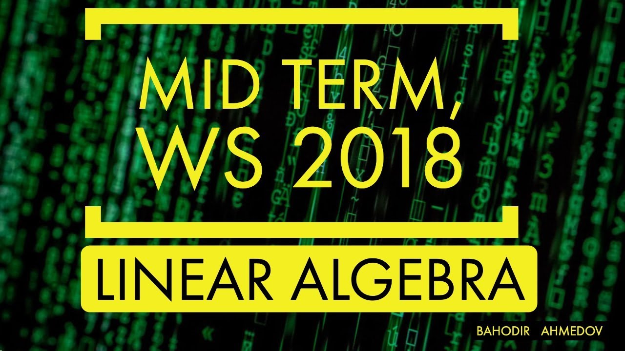 Linear Algebra | Mid-term Exam Solutions, WS 2018