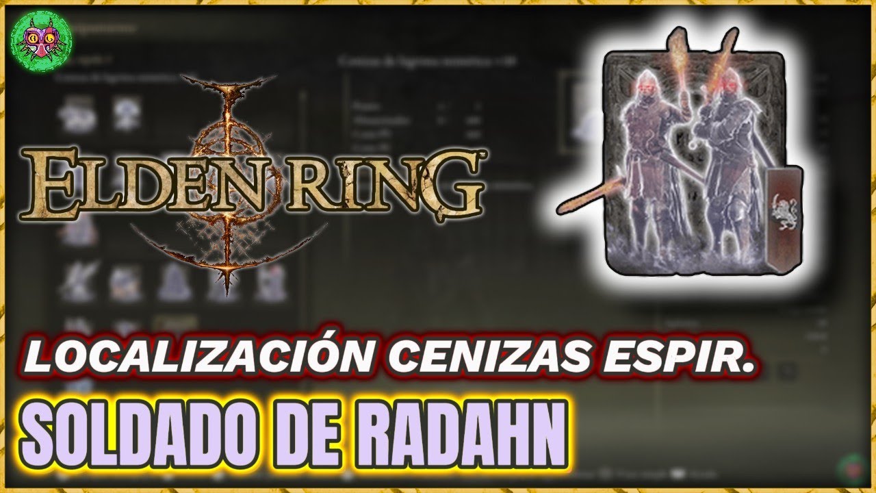 Localización CENIZAS de SOLDADO de RADAHN | Elden Ring Localización CENIZAS de SOLDADO de RADAHN | Elden Ring