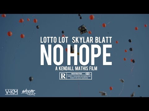 Lotto Lot • Skylar Blatt "No Hope" A Kendall Mathis Film