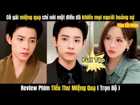 Review Phim Tiểu Thư Miệng Quạ ( Vận Rủi Đổ Đốn ) FULL | Cô Gái Miệng Quạ Vừa Nói Một Điều