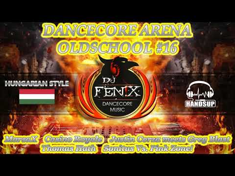 Dancecore Arena Oldschool #16 Hungarian Energy (mixed by Dj Fen!x)