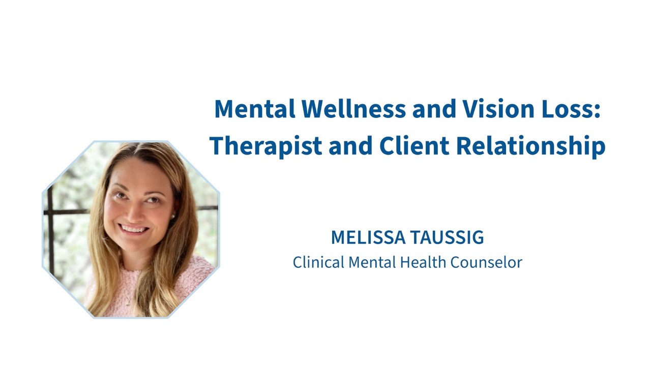 Mental Wellness and Vision Loss: Therapist and Client Relationship