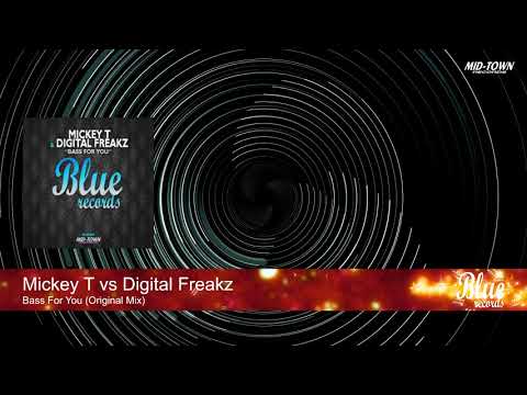 Mickey T vs Digital Freakz  - Bass for You (Original Mix)