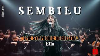 Download lagu Sembilu – Ella | Epic Symphonic Orchestra Cover by Aidesaigepti mp3