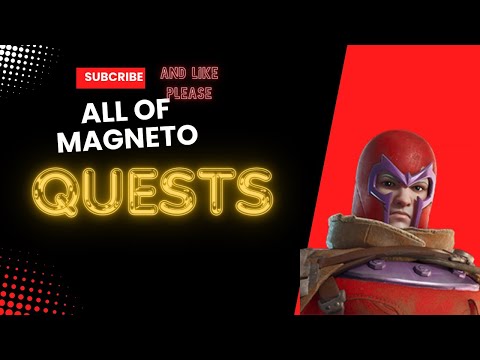 All of Magneto Quests