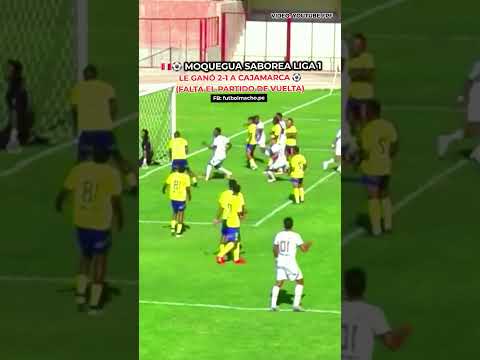 🇵🇪⚽️ Primera final Liga 2 2025: CD Moquegua 2-1 FC Cajamarca. Falta el partido de vuelta.