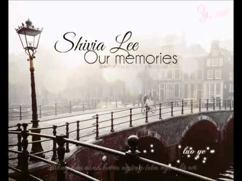 [Vietsub] Kỷ niệm của chúng ta 我们的纪念 - Shivia Lee